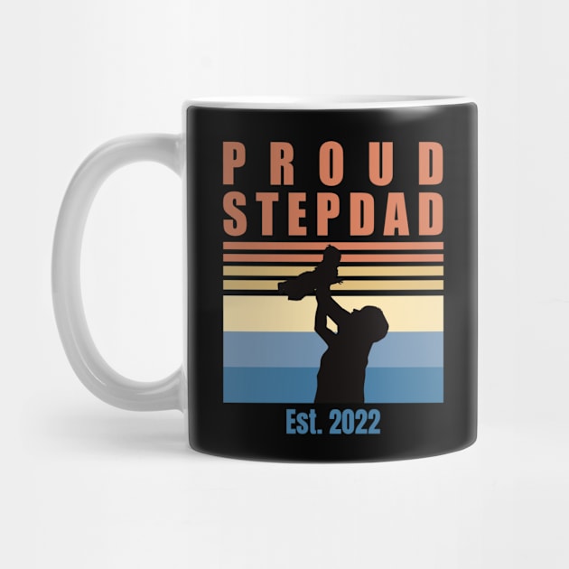 Proud Stepdad Est 2022 | First Time Stepdad | First Fathers Day by DPattonPD